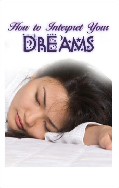 How to Interpret Your Dreams