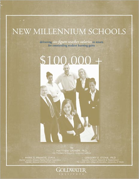 New Millennium Schools: Delivering Six-Figure Teacher Salaries in Return for Outstanding Student Learning Gains