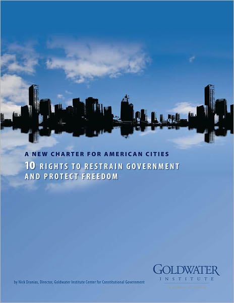 A New Charter for American Cities: 10 Rights to Restrain Government and Protect Freedom