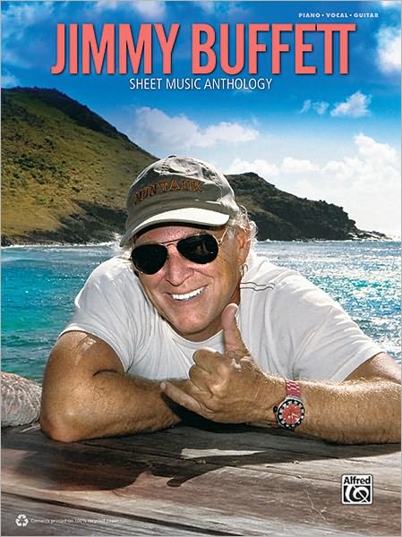 Jimmy Buffett: Sheet Music Anthology - Piano - Vocal - Guitar