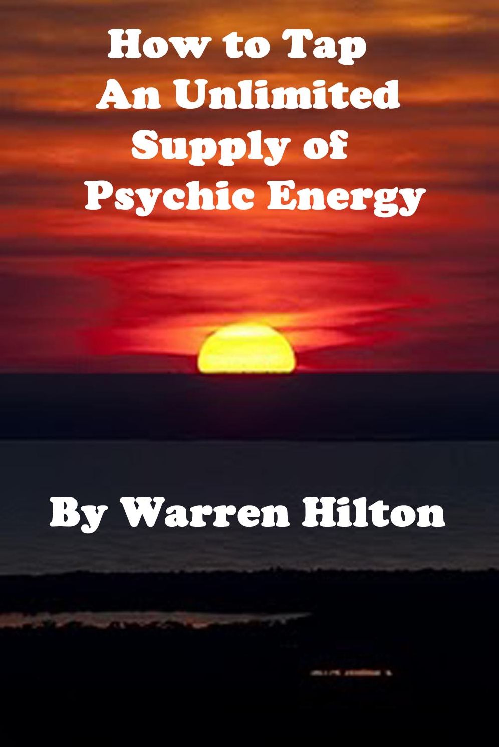How to Tap an Unlimited Source of Psychic Energy