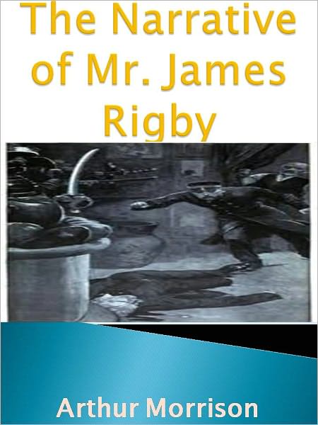 The Narrative of Mr. James Rigby w/Direct link technology (A Mystery Classic)