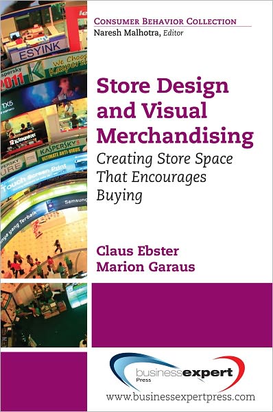 Store Design and Visual Merchandising: Creating Store Space Th at Encourages