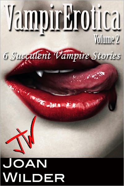 VampirErotica: Volume 2 (Six Succulent Vampire Stories)