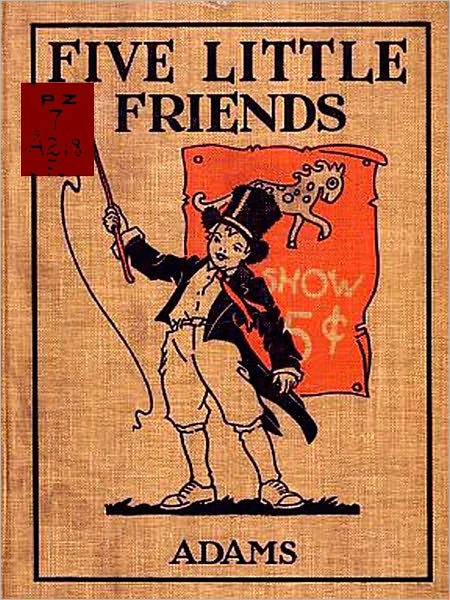 Five Little Friends [Illustrated]