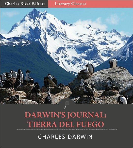Darwin's Journal: Tierra del Fuego (Illustrated)