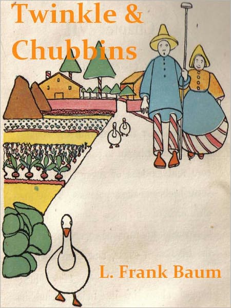 Twinkle and Chubbins: Their Astonishing Adventures in Nature-Fairyland [Illustrated]