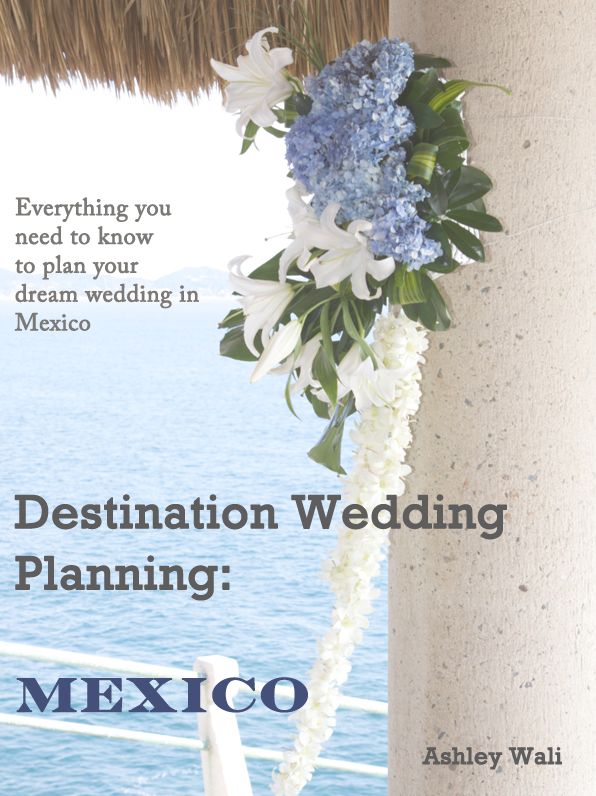 Destination Wedding Planning: Mexico