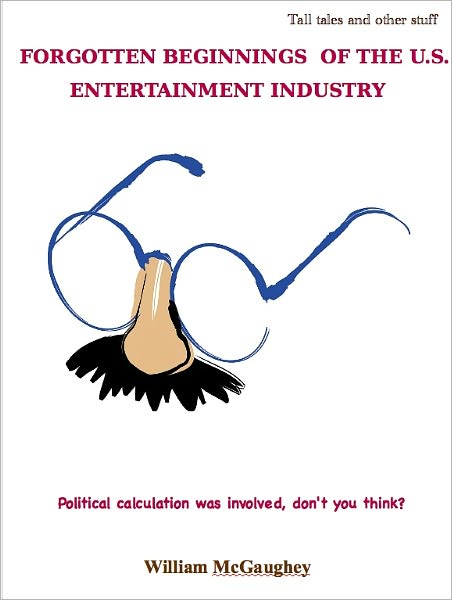 Forgotten beginnings of the U.S. entertainment industry