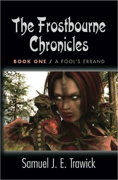 THE FROSTBOURNE CHRONICLES: Book One - A Fool's Errand