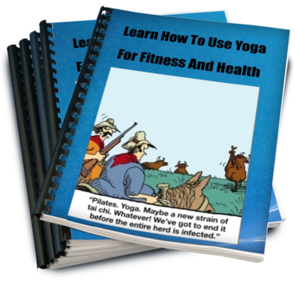 Everything You Need to Succeed With Yoga-Learning How To Use Yoga For Health and Fitness