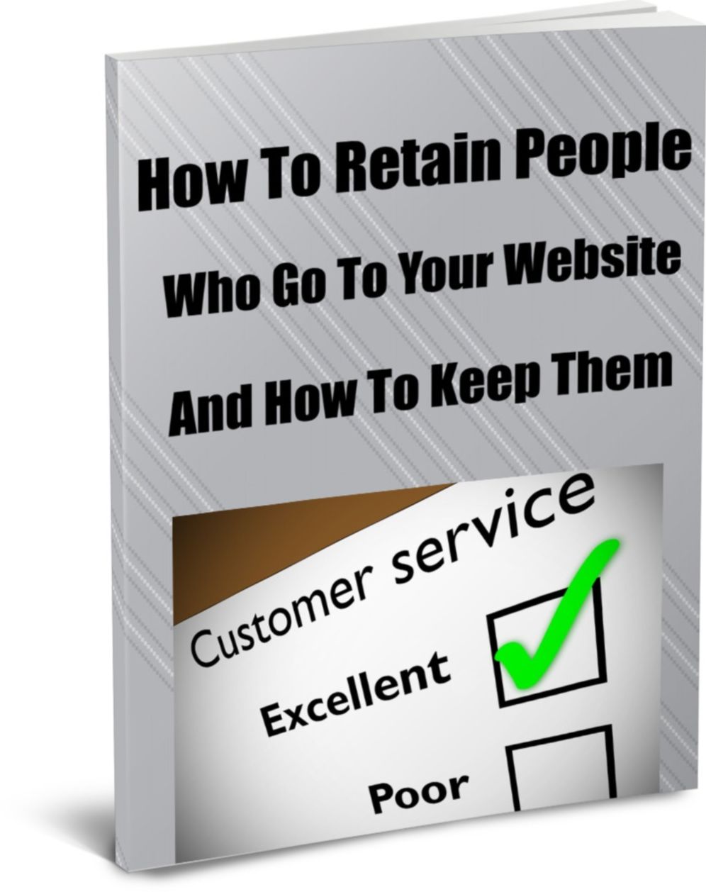 How To Retain People Who Go To Your Website And Keep Them