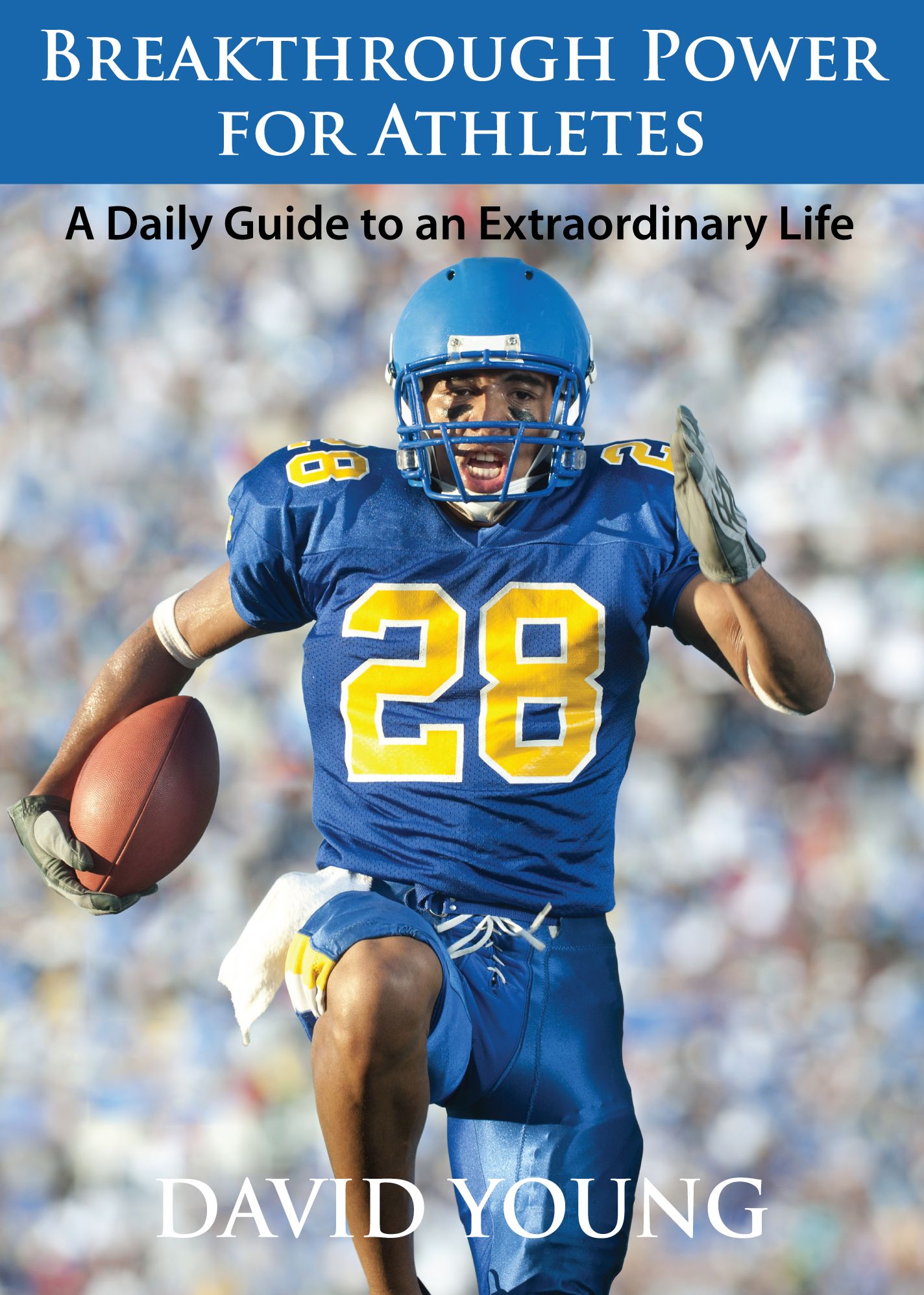 Breakthrough Power for Athletes: A Daily Guide to an Extraordinary Life