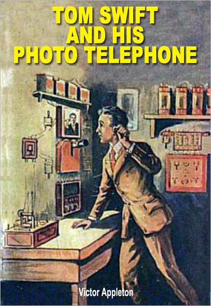 Tom Swift and His Photo Telephone: The Tom Swift SR. Adventures