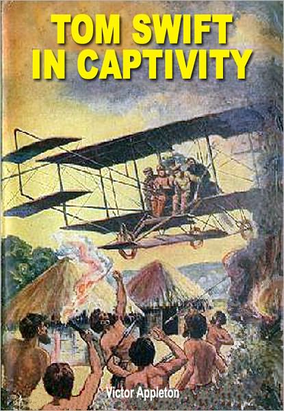 Tom Swift in Captivity: The New Tom Swift JR. Adventures