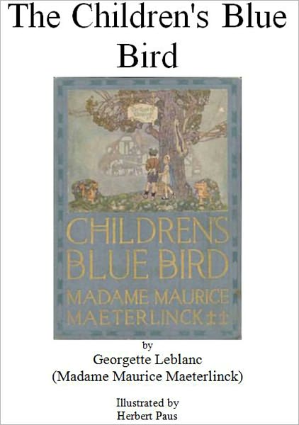 The Children's Blue Bird [Illustrated]
