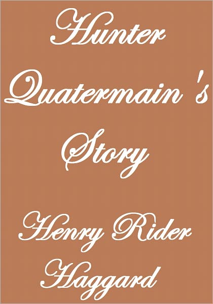 HUNTER QUATERMAIN'S STORY