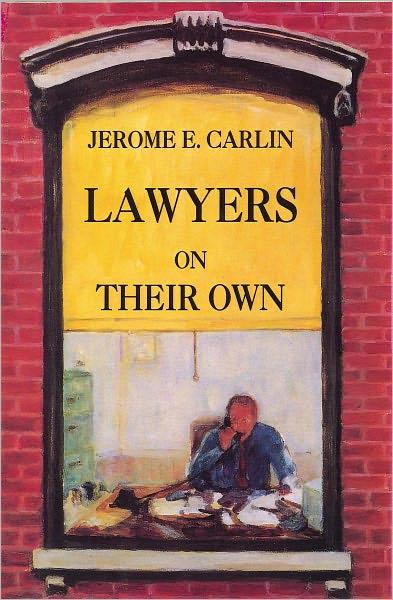 Lawyers on Their Own: The Solo Practitioner in an Urban Setting