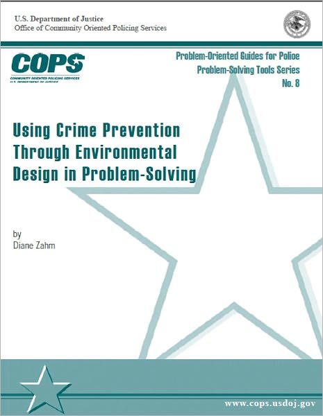 Using Crime Prevention Through Environmental Design in Problem Solving