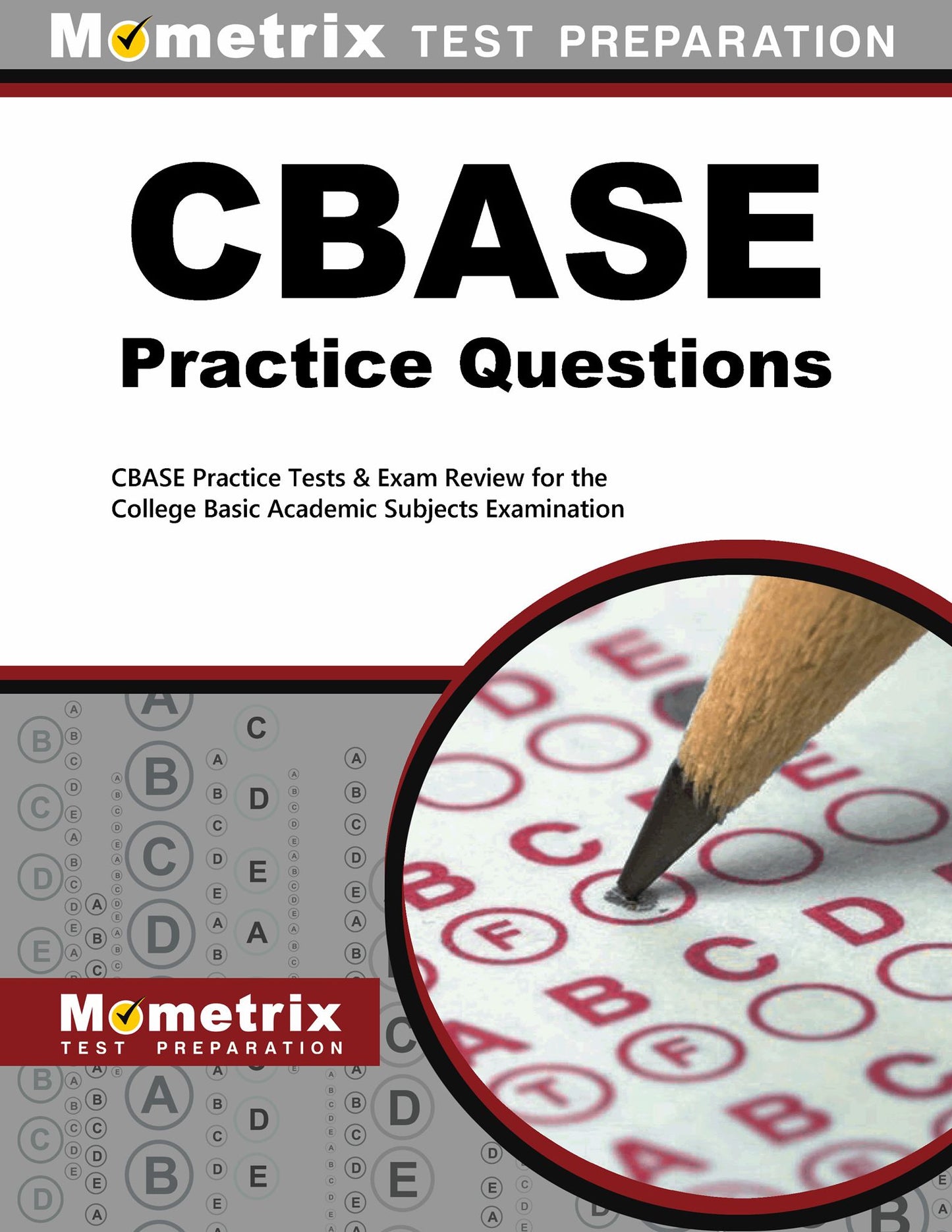 CBASE Practice Questions (Second Set): CBASE Practice Test & Exam Review for the College Basic Academic Subjects Examination