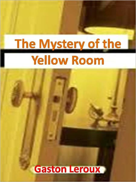 The Mystery of the Yellow Room