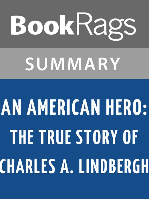 An American Hero: The True Story of Charles A. Lindbergh by Barry Denenberg l Summary & Study Guide