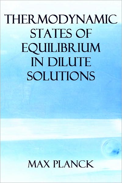 Thermodynamic States Of Equilibrium In Dilute Solutions