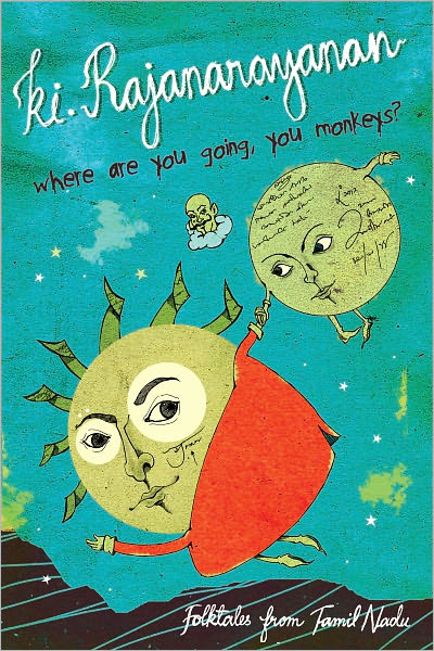 Where Are You Going, You Monkeys? - Folktales from Tamil Nadu