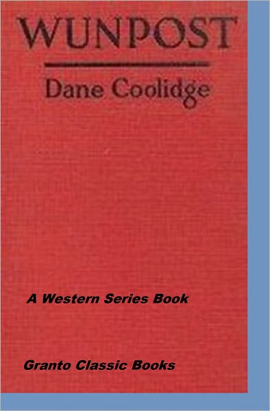 Wunpost by Dane Coolidge