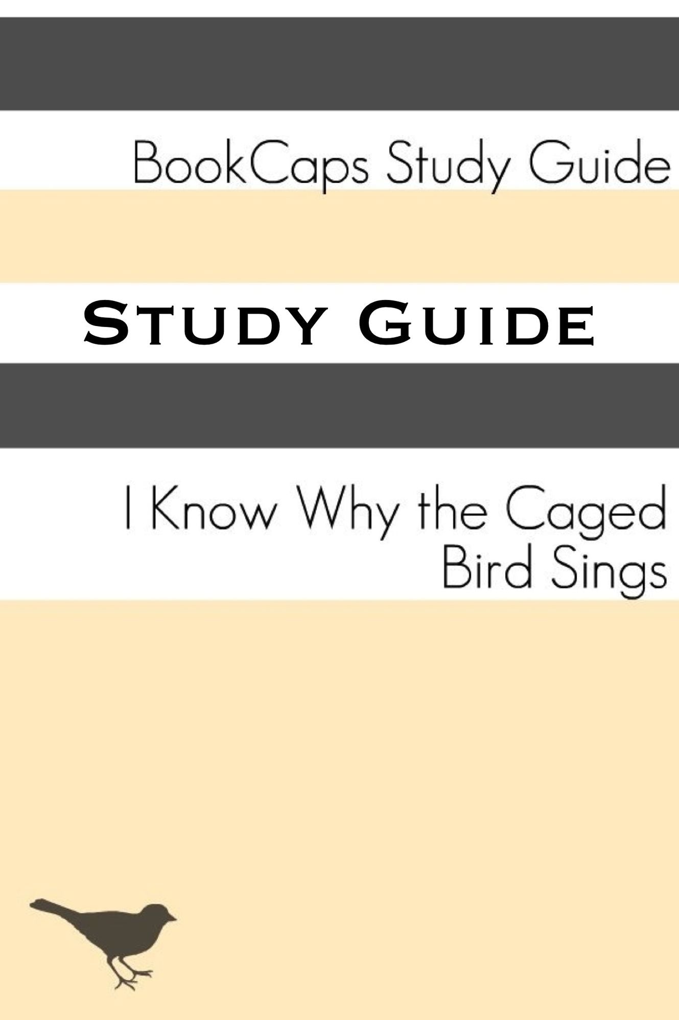 I Know Why the Caged Bird Sings (A BookCaps Study Guide)