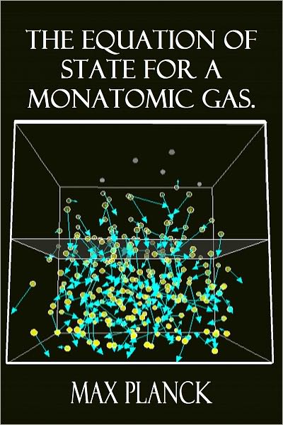 The Equation of State for a Monatomic Gas.