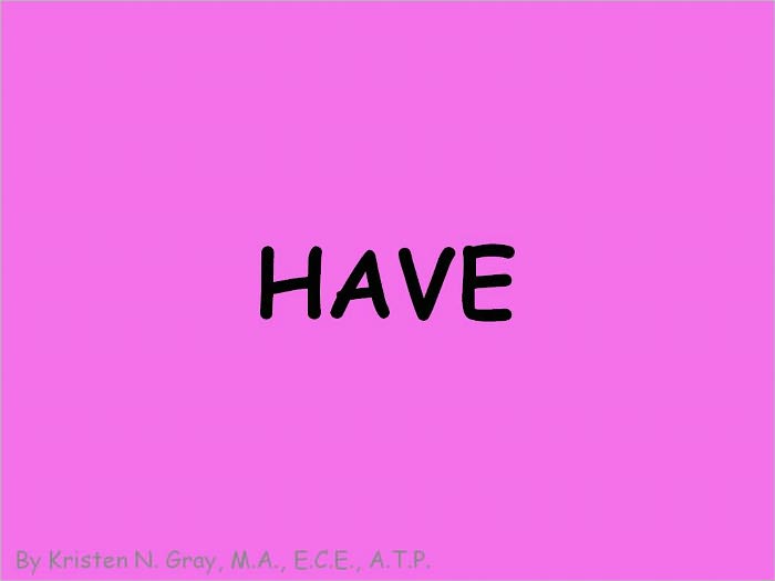 Have