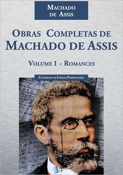 Obras Completas de Machado de Assis - Volume 1: Romances