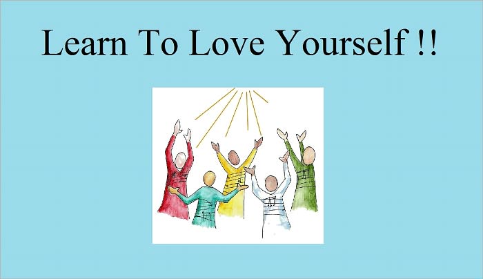 Learn To Love Yourself!!