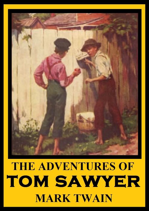 The Adventures of Tom Sawyer, TOM SAWYER, Mark Twain Complete Works