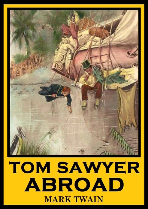 Tom Sawyer, TOM SAWYER ABROAD, Mark Twain Complete Works