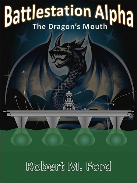 Battlestation Alpha: The Dragon's Mouth