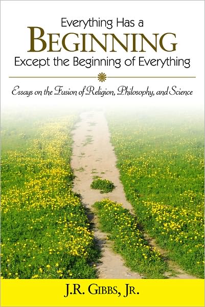 Everything Has a Beginning Except the Beginning of Everything