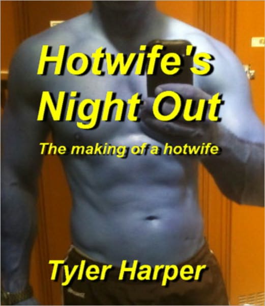 Hotwife - Hotwife's Night Out