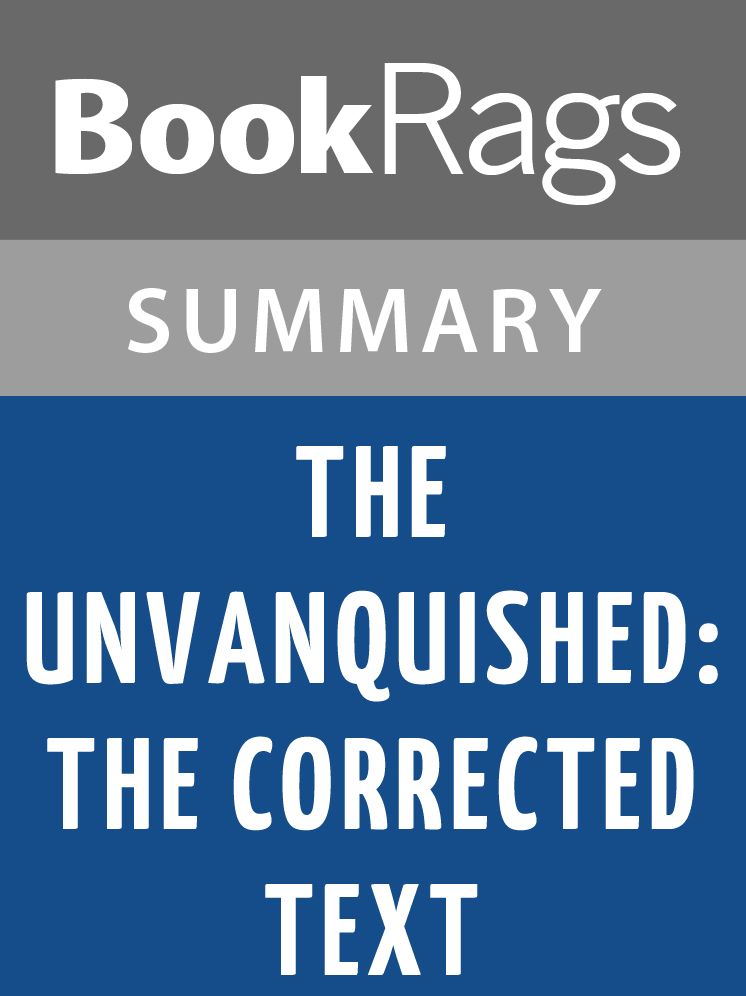 The Unvanquished: The Corrected Text by William Faulkner l Summary & Study Guide