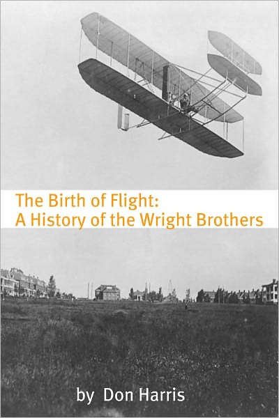 The Birth of Flight: A History of the Wright Brothers