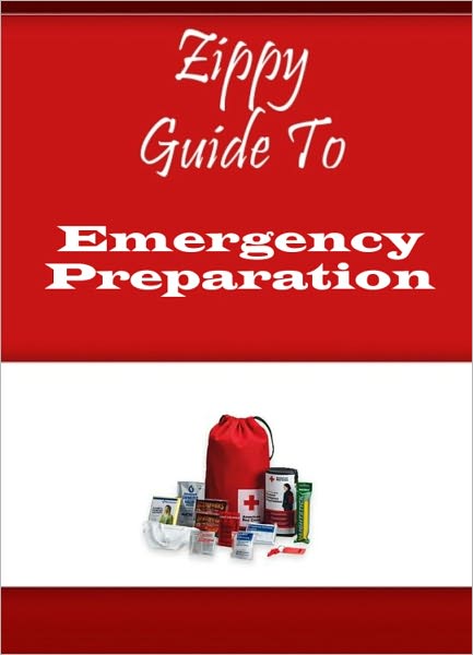 Zippy Guide To Emergency Preparation