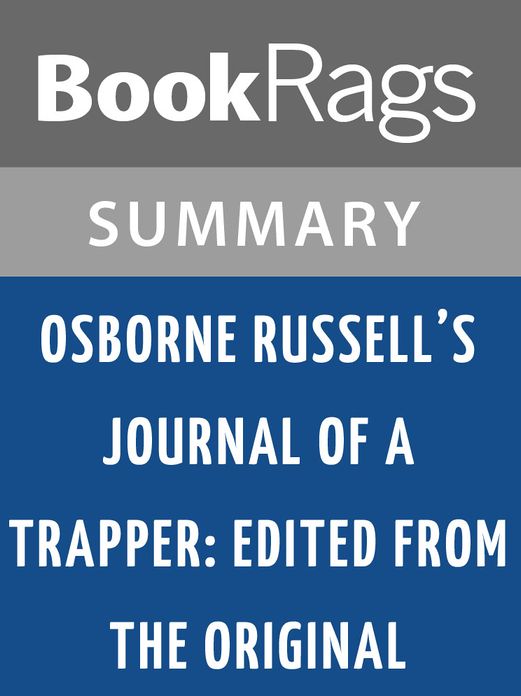 Osborne Russell's Journal of a Trapper: Edited from the Original... by Osborne Russell l Summary & Study Guide