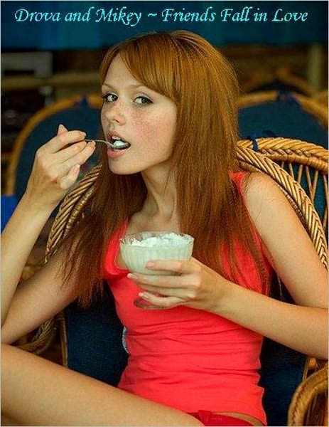 " Drova and Mikey " Friends Fall in Love