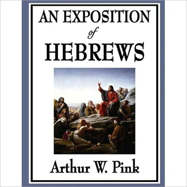 An Exposition of Hebrews