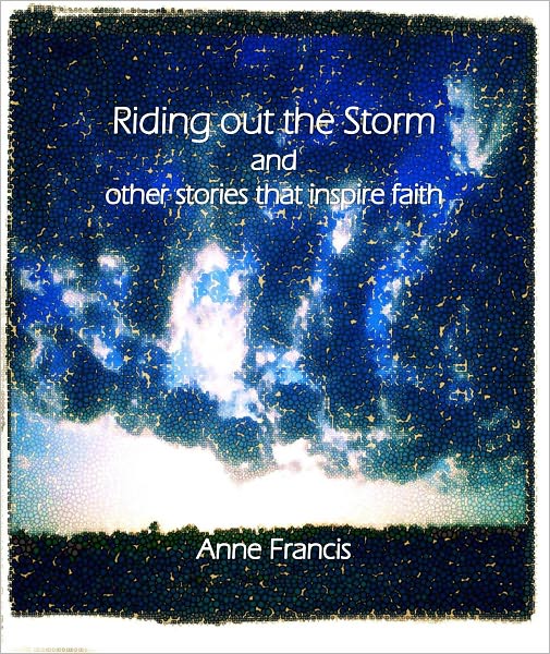 Riding Out the Storm and Other Stories that Inspire Faith