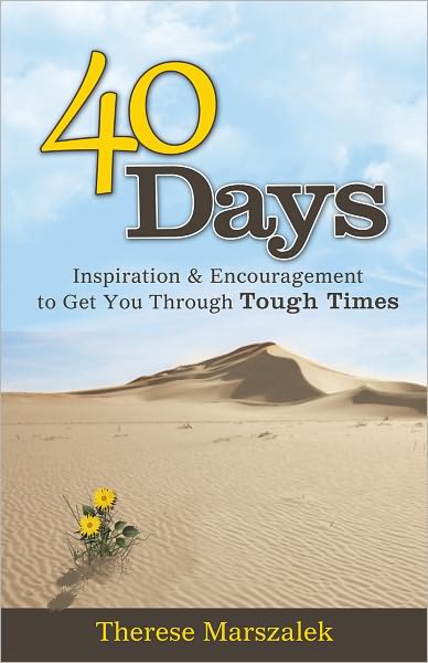 40 Days: Inspiration and Encouragement to Get You Through Tough Times