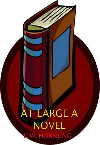 AT LARGE A NOVEL w/Direct link technology (A Detective Classic)
