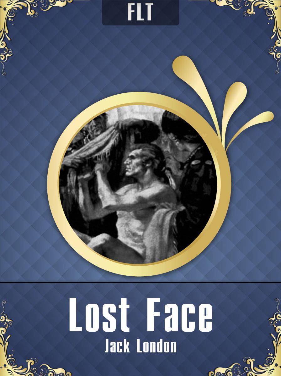 Lost Face - Jack London