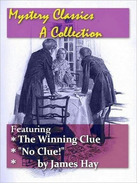 Mystery Classics, A Collection — The Winning Clue, and No Clue!